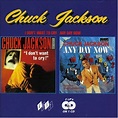 Chuck Jackson : I Don't Want to Cry/Any Day Now CD (1993) - Kent ...