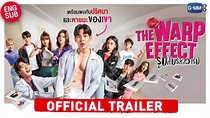 [Official Trailer] The Warp Effect รูปลับรหัสวาร์ป - YouTube