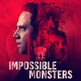 Impossible Monsters - Rotten Tomatoes
