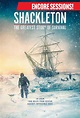 Shackleton: The Greatest Story of Survival - Encor | Avoca Beach Theatre