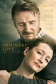 Ordinary Love Details and Credits - Metacritic