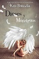 Dioses y monstruos : Buendia, Kris: Amazon.es: Libros