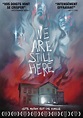 We Are Still Here - film 2015 - AlloCiné