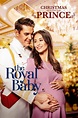 Christmas with a Prince: The Royal Baby (2021) - Track Movies - Next ...