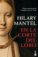 Libro En la Corte del Lobo, Hilary Mantel, ISBN 9788423354702. Comprar ...