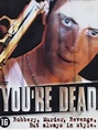 You're Dead... - Filme 1999 - AdoroCinema