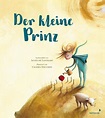 Der kleine Prinz (Buch (gebunden)), Agnès de Lestrade, Antoine de Saint ...