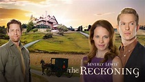 Beverly Lewis' The Reckoning - Hallmark Movies Now - Stream Feel Good ...