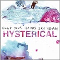 Clap Your Hands Say Yeah: Hysterical - CD | Opus3a