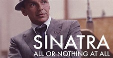 Sinatra: All or Nothing at All - stream online