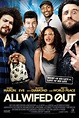 All Wifed Out (2013) Poster #1 - Trailer Addict
