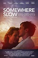 Somewhere Slow (2013) | ČSFD.cz