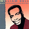 A Little Something Extra by William Bell (CD, 1992, Soul, Stax Records ...