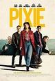 Pixie, película dirigida por Barnaby Thompson - Crítica - Cinemagavia