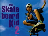 The Skateboard Kid II - Movie Reviews