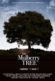 The Mulberry Tree (2010) Poster #1 - Trailer Addict