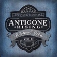 Antigone Rising - Whiskey & Wine. Vol 2 Lyrics and Tracklist | Genius