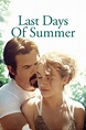 Last Days of Summer (2014) - Cinefeel.me