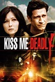 Kiss Me Deadly (2008) — The Movie Database (TMDB)