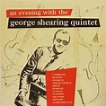 An Evening with the George Shearing Quintet - Album by George Shearing ...