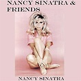 Amazon Music - ナンシー・シナトラのNancy Sinatra and Friends - Amazon.co.jp