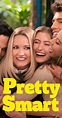 Pretty Smart (TV Series 2021) - Full Cast & Crew - IMDb