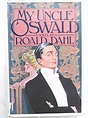 My Uncle Oswald - Dahl, Roald: 9780394510118 - IberLibro