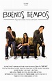 Buenos Tiempos (2013) - IMDb