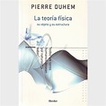 La teoría física. Su objetivo y su estructura La théorie physique, son ...