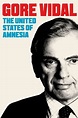 Gore Vidal: The United States of Amnesia (2013) - Where to Watch It ...