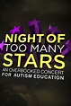 Night of Too Many Stars: An Overbooked Concert for Autism Education ...