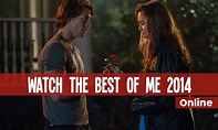 Watch The Best of Me (2014) Online Free in 2022 [4 Easy Steps]