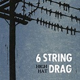 High Hat, 6 String Drag | CD (album) | Muziek | bol.com