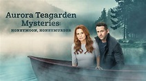 Aurora Teagarden Mysteries: Honeymoon, Honeymurder - Hallmark Mystery ...