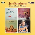 Jeri Southern: Four Classic Albums (The Southern Style / A Prelude To A ...