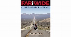 Far and Wide: Bring that Horizon to Me! by Neil Peart