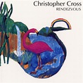 Christopher Cross: álbum "Rendezvous", de1993, finalmente ...