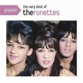 Playlist: Very Best of the Ronettes - The Ronettes | Songs, Reviews ...