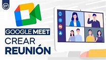 Cómo CREAR una REUNIÓN en Google Meet para PROFESORES y ALUMNOS # ...
