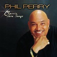 Phil Perry CLASSIC LOVE SONGS CD