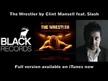 The Wrestler - Soundtrack by Clint Mansell feat.Slash - YouTube