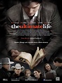 Affiche du film The Ultimate Life - Photo 9 sur 17 - AlloCiné