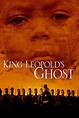 King Leopold's Ghost (2006) — The Movie Database (TMDB)