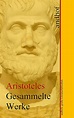 Aristoteles: Gesammelte Werke: ebook jetzt bei weltbild.de