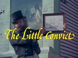 The Little Convict - Review - Photos - Ozmovies