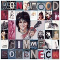 Gimme Some Neck: Ron Wood: Amazon.es: CDs y vinilos}