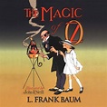 The Magic of Oz - Audiobook, by L. Frank Baum | Chirp