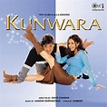 Kunwara (Original Motion Picture Soundtrack) by Aadesh Shrivastava on ...