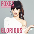 Foxes – Glorious Lyrics | Genius Lyrics