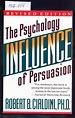 INFLUENCE, THE PSYCHOLOGY OF PERSUASION by Robert B. Cialdini ...